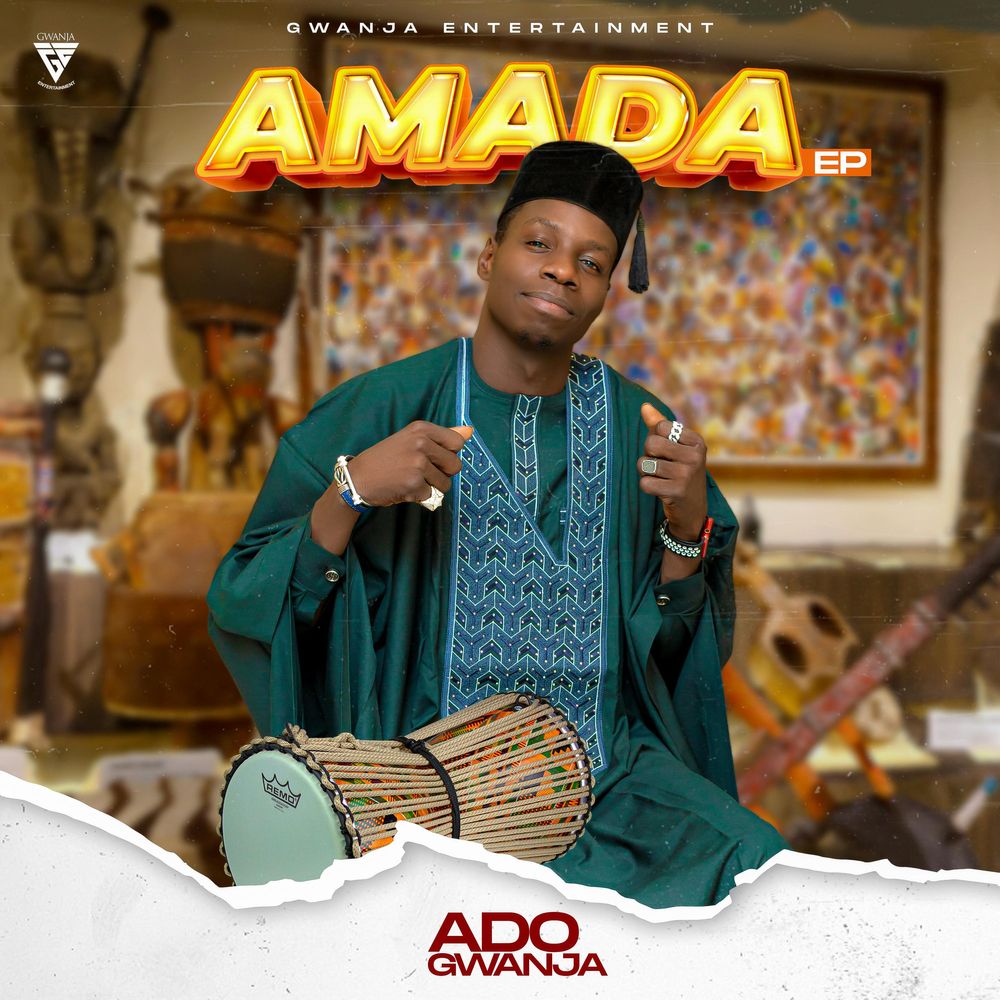 Ado Gwanja – Amada EP Zip Album Download