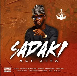 Ali Jita – Sadaki EP Zip Album Download