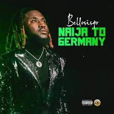 Bello Sisqo – Naija To Germany Album Download
